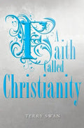 A Faith Called Christianity - Paperback