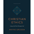 Christian Ethics: Living a Life That Is Pleasing to God (Revised Edition) - Hardcover