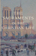 The Sacraments in the Christian Life