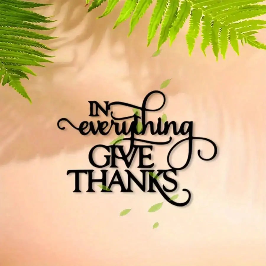 Christian "Be Thankful for Everything" Metal Wall Art, Retro Black White Ironwork - Home Church Gift & Scripture Decor