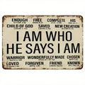 Tin Sign "I AM WHO HE SAYS I AM" Christian Metal Wall Decor with Bible Verses Rustic Distressed Home Office Church Art