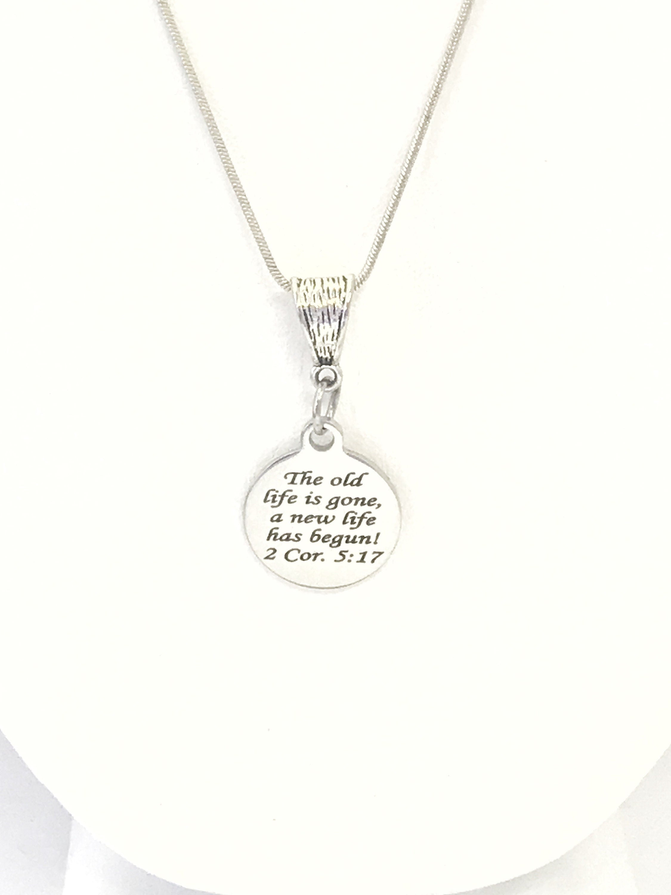 Christian Necklace, The Old Life Is Gone A New Life Has Begun, Christian Jewelry, Christian Gifts, Bible Verse Necklace, Baptism Necklace